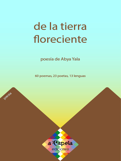 Title details for De la tierra floreciente by Dora Aguavil Aguavil - Available